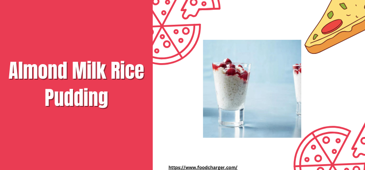 Almond Rice Pudding quick breakfast Recipe