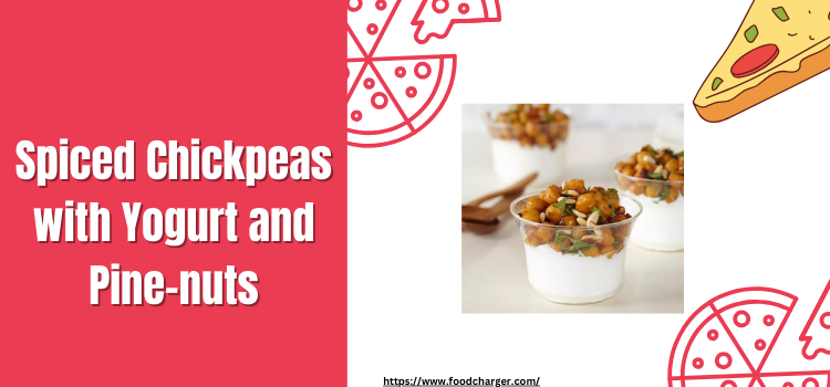 Spice Chickpeas with Yogurt & Pine Nuts