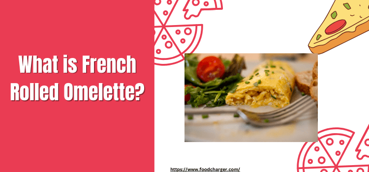 What is french rolled omelette